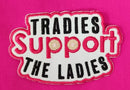 TRADIES SUPPORT THE LADIES MENS PINK SHORT SLEEVE POLO